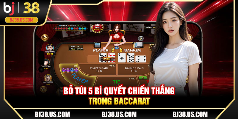 Bỏ túi 5 bí quyết chiến thắng trong baccarat