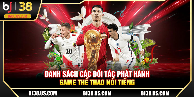 Danh sách các đối tác phát hành game thể thao nổi tiếng